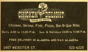 Chicken Delight, 1407 Webster St., Alameda, California        